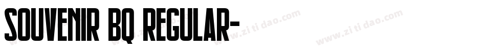 Souvenir BQ Regular字体转换